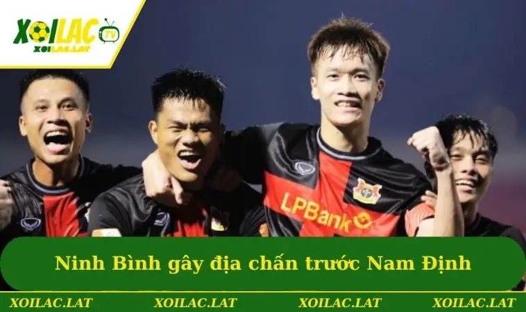 Ninh Bình gây địa chấn trước đương kim vô địch Nam Định