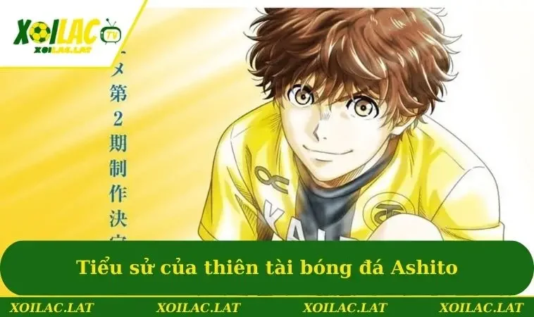 Tiểu sử của thiên tài bóng đá Ashito